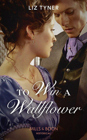 To Win A Wallflower (Mills &amp; Boon Historical)