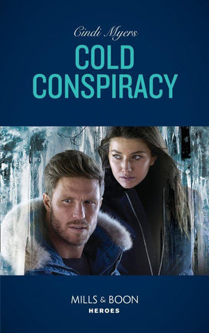 Eagle Mountain Murder Mystery: Winter Storm W - Cold Conspiracy (Mills &amp; Boon Heroes) (Eagle Mountain Murder Mystery: Winter Storm W, Book 3)