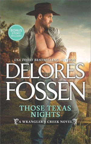 A Wrangler’s Creek Novel - Those Texas Nights (A Wrangler’s Creek Novel, Book 1)