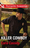 Killer Cowboy (Mills & Boon Romantic Suspense) (Cowboys of Holiday Ranch, Book 6) (9781474063067)