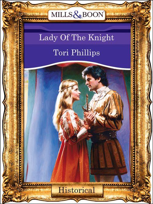 Lady Of The Knight (Mills &amp; Boon Vintage 90s Modern): First edition