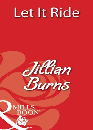 Let It Ride (Mills &amp; Boon Blaze): First edition