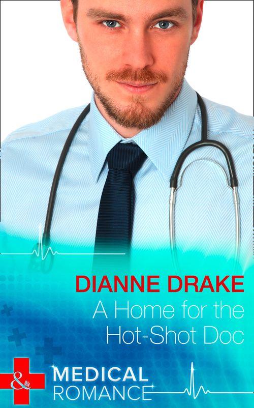 Deep South Docs - A Home for the Hot-Shot Doc (Mills &amp; Boon Medical) (Deep South Docs, Book 1): First edition