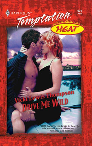 Drive Me Wild (Mills &amp; Boon Temptation): First edition