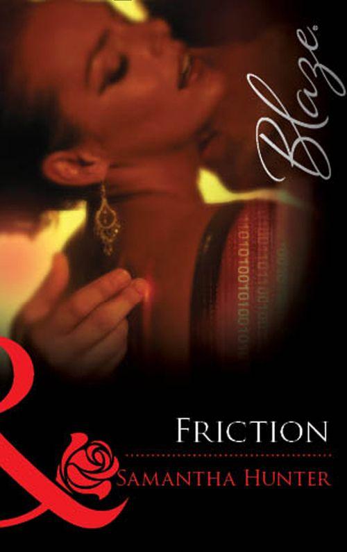 Friction (Mills &amp; Boon Blaze): First edition