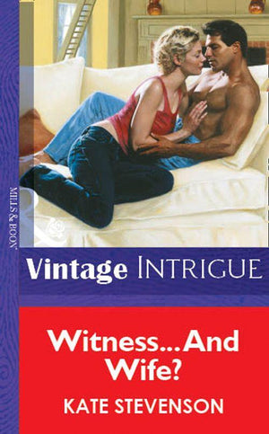 Witness… And Wife? (Mills &amp; Boon Vintage Intrigue): First edition