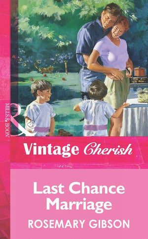 Last Chance Marriage (Mills &amp; Boon Vintage Cherish): First edition