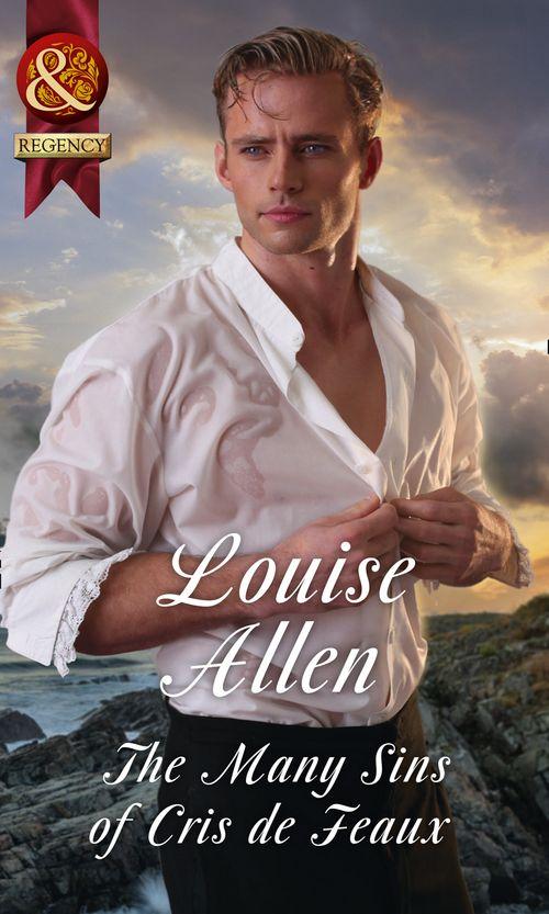 Lords of Disgrace - The Many Sins Of Cris De Feaux (Mills &amp; Boon Historical) (Lords of Disgrace, Book 3)