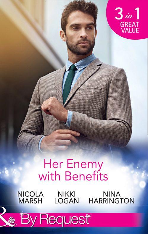 Her Enemy With Benefits: Her Deal with the Devil / My Boyfriend and Other Enemies / Blind Date Rivals (Mills &amp; Boon By Request)