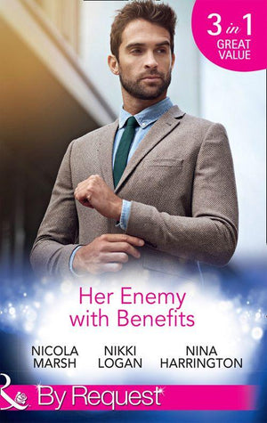 Her Enemy With Benefits: Her Deal with the Devil / My Boyfriend and Other Enemies / Blind Date Rivals (Mills &amp; Boon By Request)
