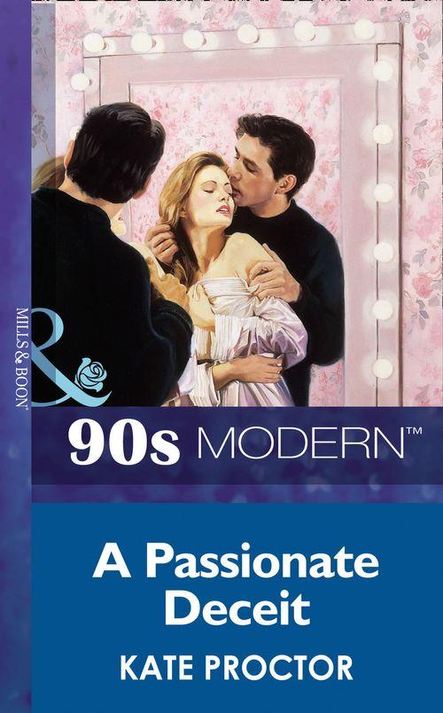 A Passionate Deceit (Mills &amp; Boon Vintage 90s Modern): First edition