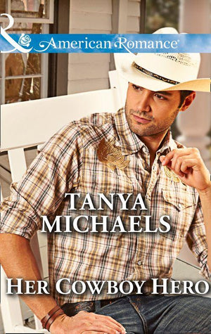 The Colorado Cades - Her Cowboy Hero (Mills &amp; Boon American Romance) (The Colorado Cades, Book 3): First edition