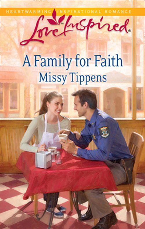A Family for Faith (Mills &amp; Boon Love Inspired): First edition
