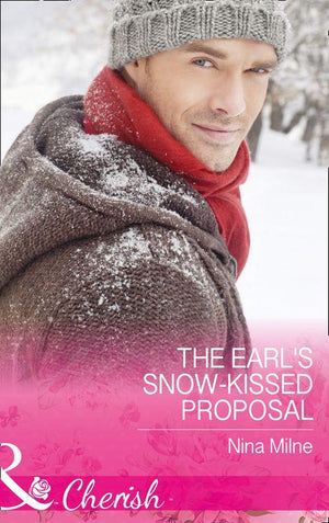 The Earl&#39;s Snow-Kissed Proposal (Mills &amp; Boon Cherish)