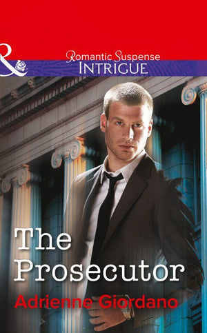 The Prosecutor (Mills &amp; Boon Intrigue): First edition