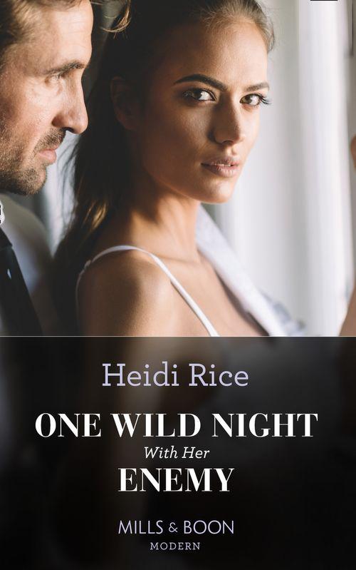 One Wild Night With Her Enemy (Mills & Boon Modern) (Hot Summer Nights with a Billionaire, Book 1) (9780008914240)