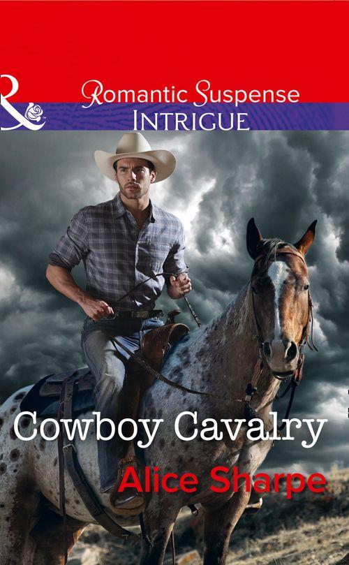 The Brothers of Hastings Ridge Ranch - Cowboy Cavalry (Mills &amp; Boon Intrigue) (The Brothers of Hastings Ridge Ranch, Book 4)