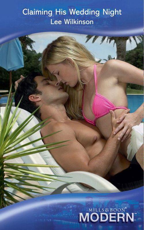 Claiming His Wedding Night (Mills &amp; Boon Modern): First edition