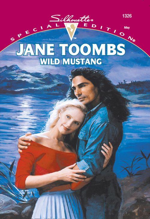 Wild Mustang (Mills &amp; Boon Cherish): First edition