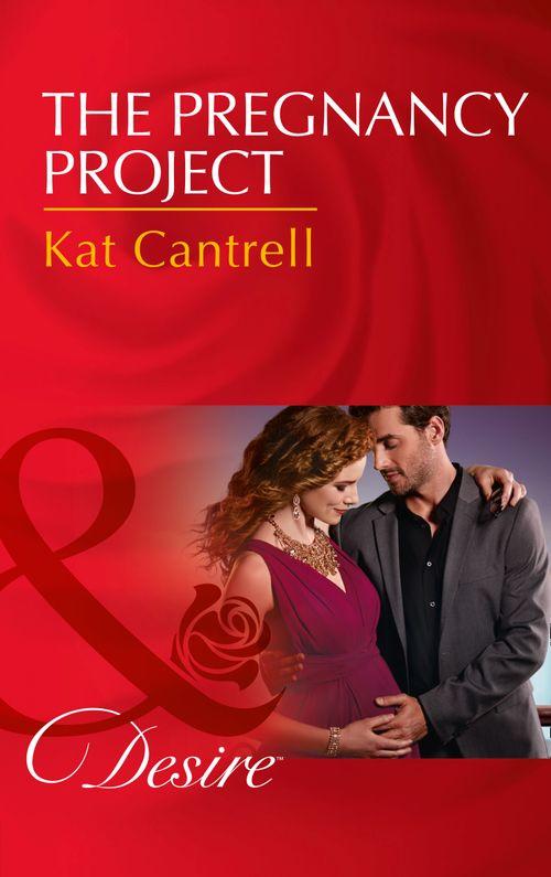 Love and Lipstick - The Pregnancy Project (Mills &amp; Boon Desire) (Love and Lipstick, Book 3)