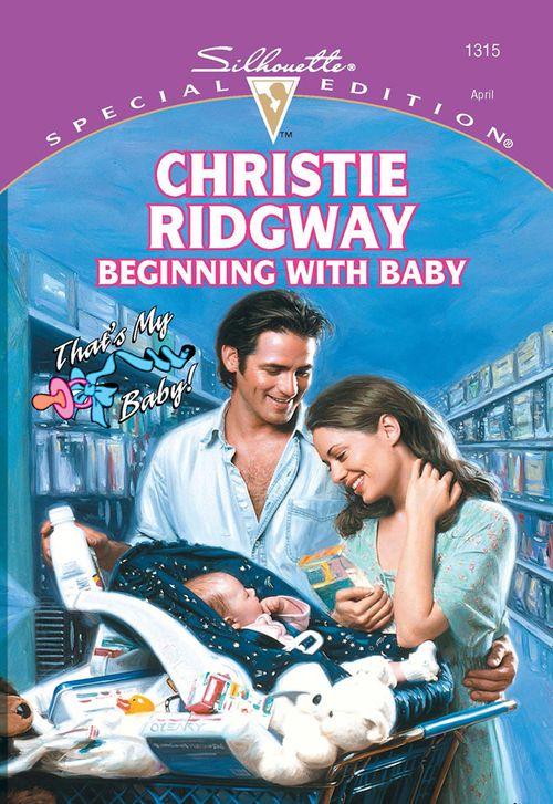 Beginning With Baby (Mills &amp; Boon Cherish): First edition