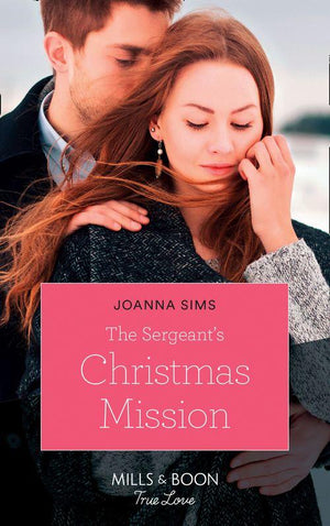 The Brands of Montana - The Sergeant&#39;s Christmas Mission (Mills &amp; Boon True Love) (The Brands of Montana)