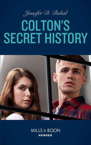 The Coltons of Kansas - Colton&#39;s Secret History (Mills &amp; Boon Heroes) (The Coltons of Kansas, Book 3)