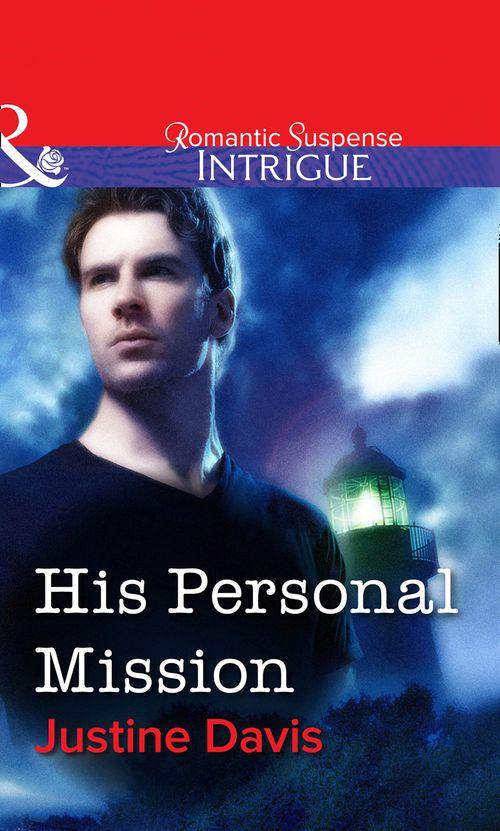 His Personal Mission (Mills &amp; Boon Intrigue): First edition
