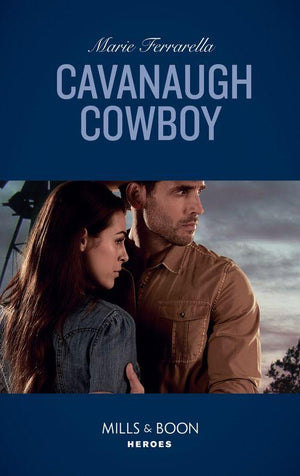 Cavanaugh Justice - Cavanaugh Cowboy (Mills &amp; Boon Heroes) (Cavanaugh Justice, Book 38)