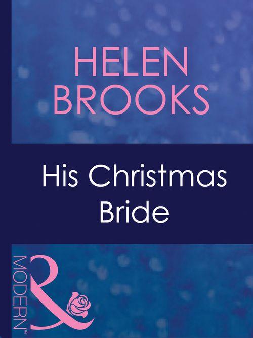 Dinner at 8 - His Christmas Bride (Mills &amp; Boon Modern) (Dinner at 8, Book 15): First edition