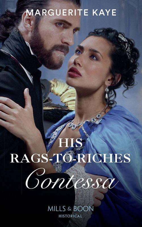 Matches Made in Scandal - His Rags-To-Riches Contessa (Mills &amp; Boon Historical) (Matches Made in Scandal, Book 3)