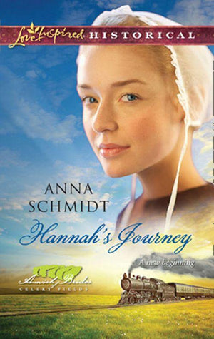 Amish Brides of Celery Fields - Hannah&#39;s Journey (Mills &amp; Boon Love Inspired) (Amish Brides of Celery Fields, Book 1): First edition