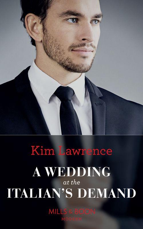 A Wedding At The Italian's Demand (Mills & Boon Modern) (9781474087513)