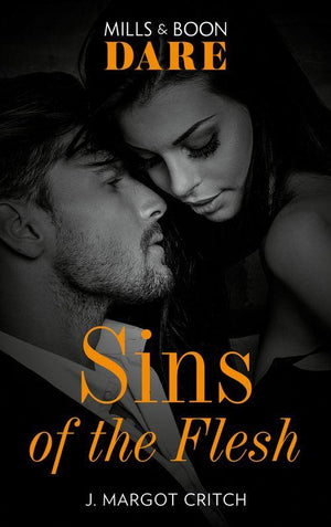 Sin City Brotherhood - Sins Of The Flesh (Mills &amp; Boon Dare) (Sin City Brotherhood, Book 2)