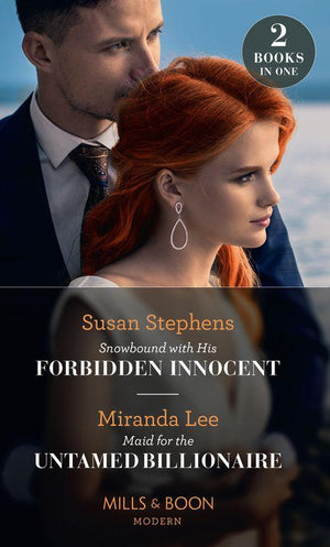 Snowbound With His Forbidden Innocent / Maid For The Untamed Billionaire: Snowbound with His Forbidden Innocent / Maid for the Untamed Billionaire (Mills &amp; Boon Modern)