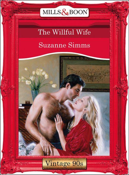 The Willful Wife (Mills &amp; Boon Vintage Desire): First edition