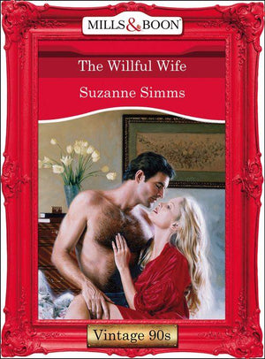 The Willful Wife (Mills &amp; Boon Vintage Desire): First edition