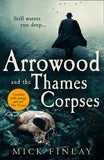 Arrowood and the Thames Corpses (An Arrowood Mystery, Book 3) (9780008324520)