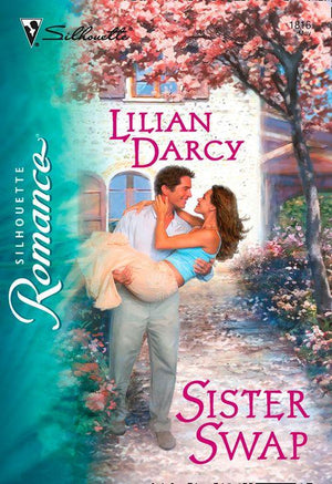 Sister Swap (Mills &amp; Boon Silhouette): First edition
