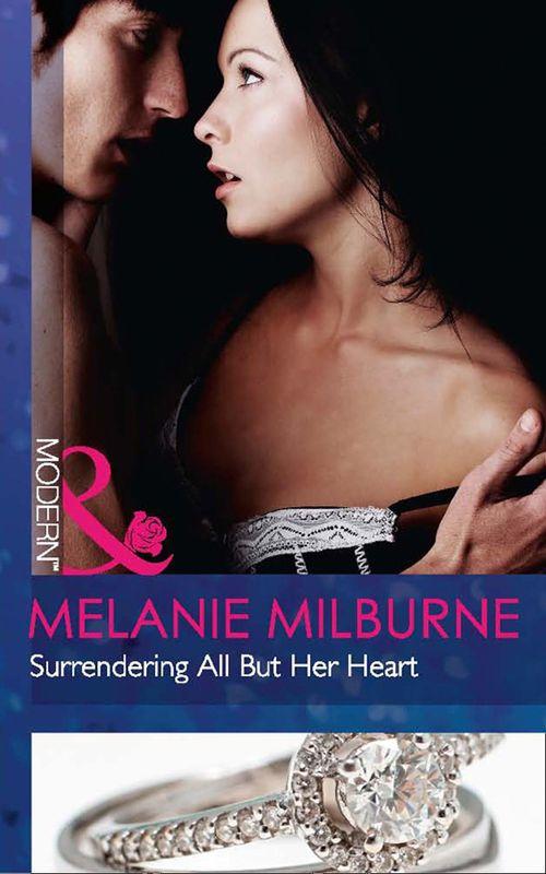 Surrendering All But Her Heart (Mills &amp; Boon Modern): First edition