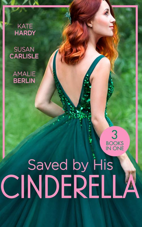 Saved By His Cinderella: Dr Cinderella&#39;s Midnight Fling / The Surgeon&#39;s Cinderella / The Prince&#39;s Cinderella Bride (Mills &amp; Boon M&amp;B)