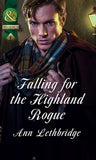 Falling For The Highland Rogue (Mills & Boon Historical) (The Gilvrys of Dunross): First edition (9781472004253)