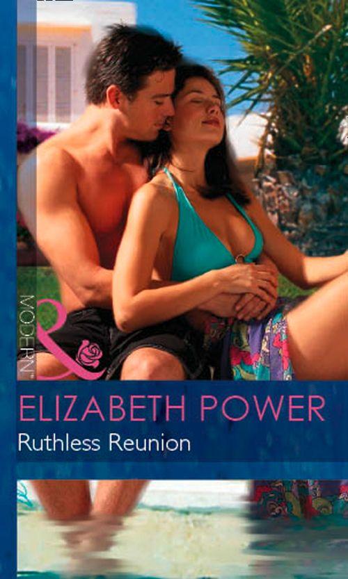 Ruthless Reunion (Mills &amp; Boon Modern): First edition