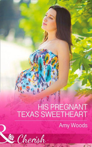 His Pregnant Texas Sweetheart (Mills & Boon Cherish) (Peach Leaf, Texas, Book 1): First edition (9781474001854)
