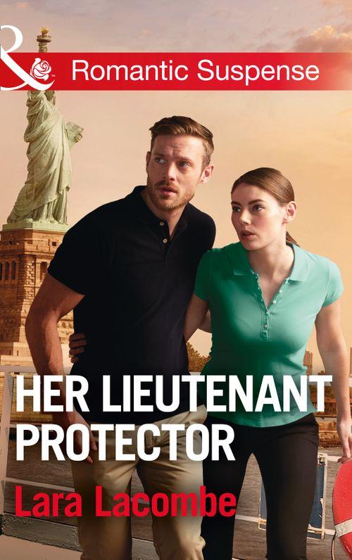 Doctors in Danger - Her Lieutenant Protector (Mills &amp; Boon Romantic Suspense) (Doctors in Danger, Book 3)