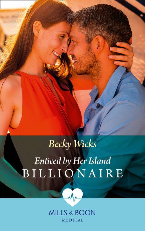 Enticed By Her Island Billionaire (Mills &amp; Boon Medical)