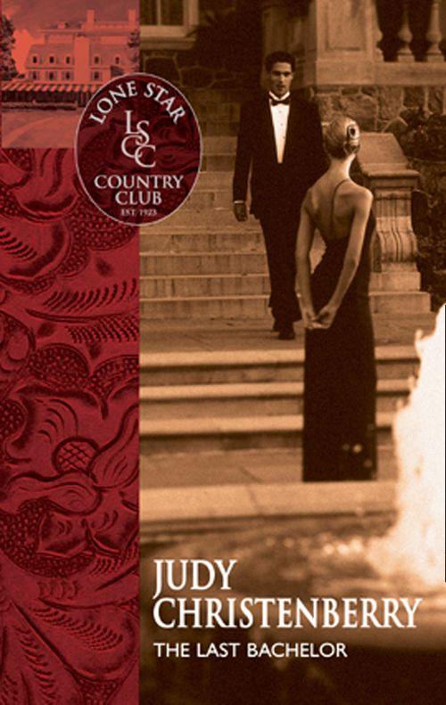 The Last Bachelor (Mills &amp; Boon Silhouette): First edition