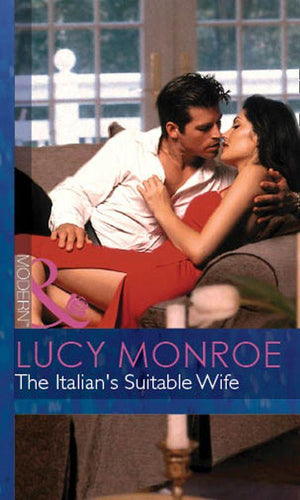 The Italian's Suitable Wife (Mills & Boon Modern) (Italian Husbands, Book 8): First edition (9781472031716)