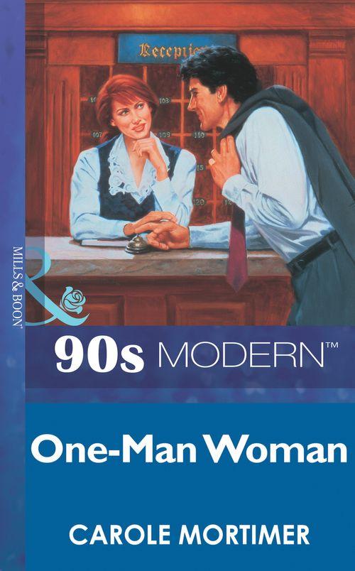 One-Man Woman (Mills &amp; Boon Vintage 90s Modern): First edition