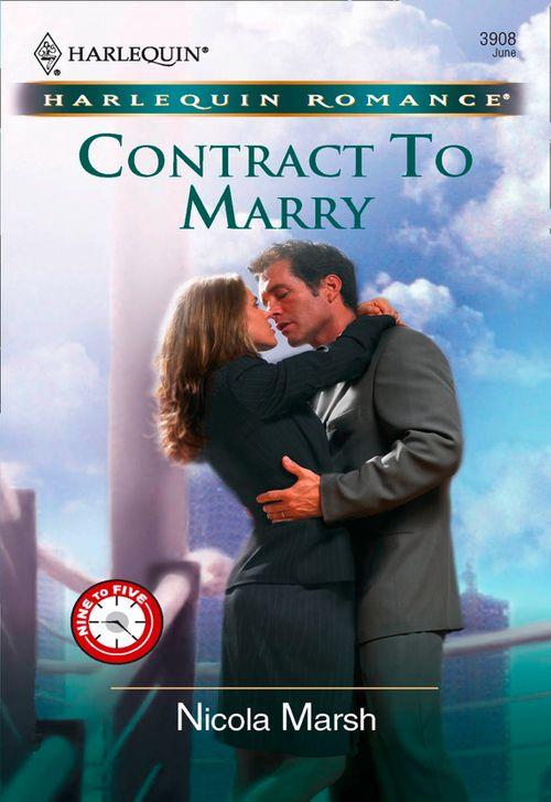 Contract To Marry (Mills &amp; Boon Cherish): First edition